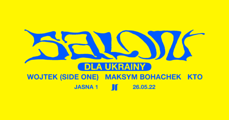 SALON DLA UKRAINY: WOJTEK (SIDE ONE), MAKSYM BOHACHEK, KTO