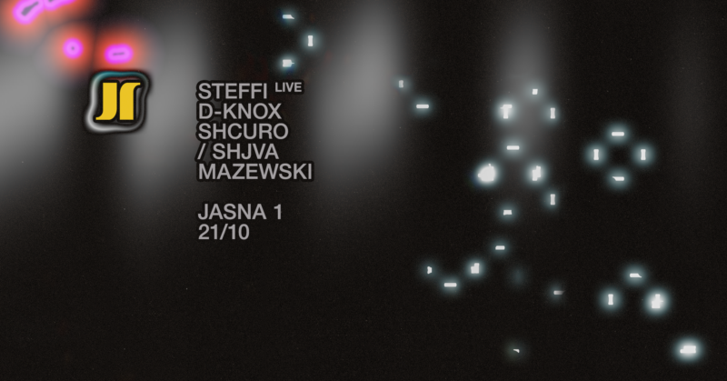 J1 |Steffi LIVE, D-knox, Shcuro / shjva, Mazewski