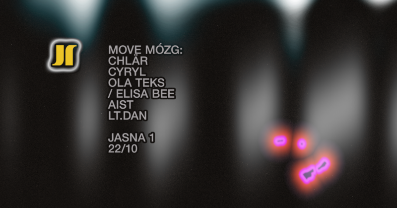 J1| Move Mózg: Chlär, Cyryl, Ola Teks / Elisa Bee, Lt.Dan, aist