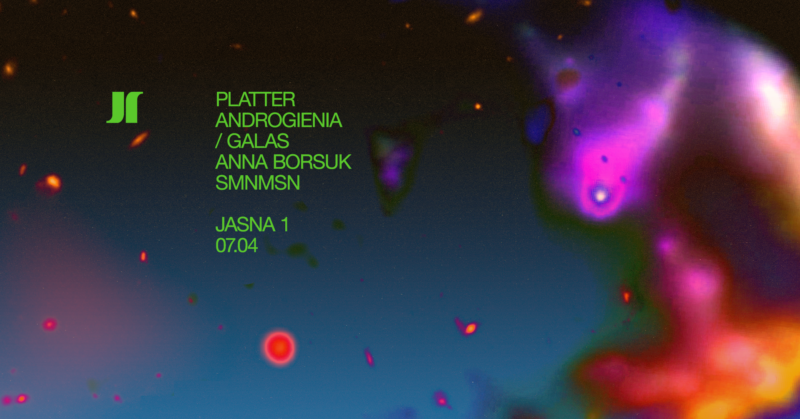 J1 | PLATTER, Androgienia / Galas, Anna Borsuk, smnmsn