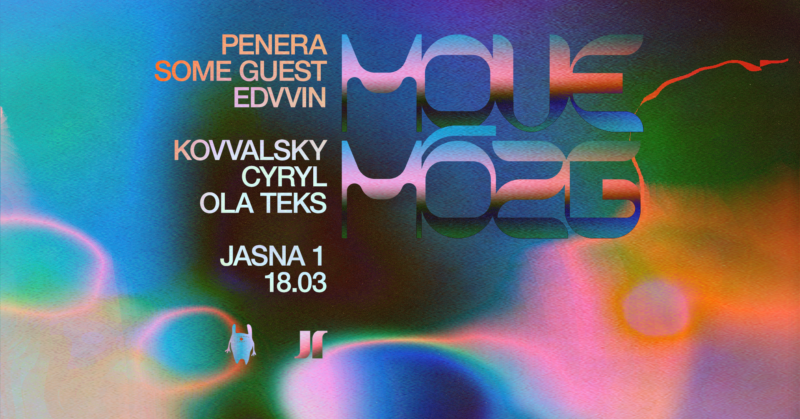 J1 | Move Mózg: Penera, Some Guest, Edvvin / Kovvalsky, Cyryl, Ola Teks