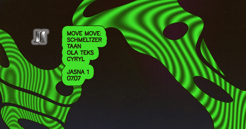 J1 | Move Move: Schmeltzer, Taan, Cyryl